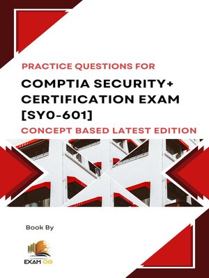 cover image of Comptia Security+ Certification Exam [SY0-601] Concept Based Practice Questions Latest Edition